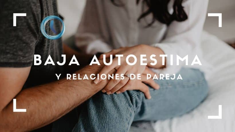 Baja autoestima y relaciones de pareja