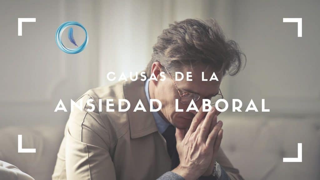 causas de la ansiedad laboral